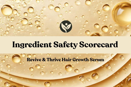 Ingredient Safety Scorecard for the Revive and Thrive Hair Growth Serum
